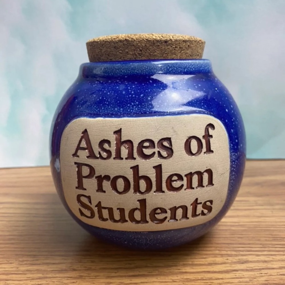 Funny Ceramic art jar - Ashes of problem students